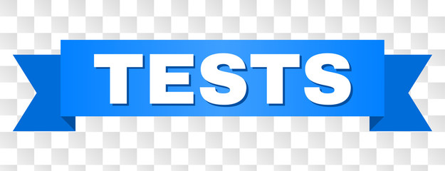 TESTS text on a ribbon. Designed with white title and blue stripe. Vector banner with TESTS tag on a transparent background.