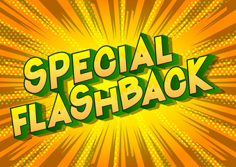 Special Flashback - Vector illustrated comic book style phrase on abstract background.