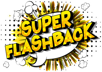 Super Flashback - Vector illustrated comic book style phrase on abstract background. - obrazy, fototapety, plakaty