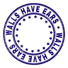 WALLS HAVE EARS stamp seal watermark with grunge texture. Designed with circles and stars. Blue vector rubber print of WALLS HAVE EARS caption with dirty texture.