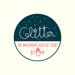 Glitter handwritten typographic design with sparkling icons. Stop using plastic glitter concept. Vector illustration.