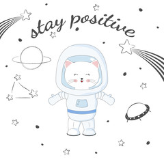 Cute funny cat astronaut in space. Stay positive.