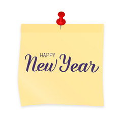 Happy New Year hand written on yellow sticky note attached with red pin. Realistic sticker and pushpin isolated on white. Holidays vector illustration.