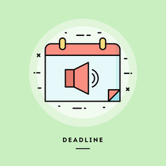 Deadline, flat design thin line banner, usage for e-mail newsletters, web banners, headers, blog posts, print and more. Vector illustration.