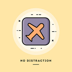 No distraction mode, flat design thin line banner, usage for e-mail newsletters, web banners, headers, blog posts, print and more. Vector illustration.