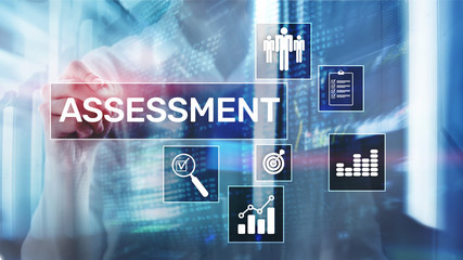 Assessment Evaluation Measure Analytics Analysis Business and Technology concept on blurred background