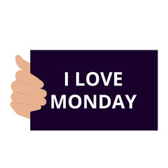 writing text caption inspiration showing I love Monday