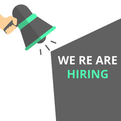 Text sign showing We re are Hiring.