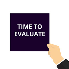 Text sign showing Time To Evaluate.