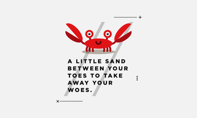 A little sand between your toes to take away your woes beach quote poster with cute Crab Cartoon Illustration