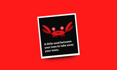 A little sand between your toes to take away your woes beach quote poster with cute Crab Cartoon Illustration
