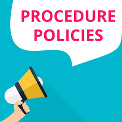 Text sign showing Procedure Policies.