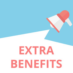 Text sign showing Extra Benefits.