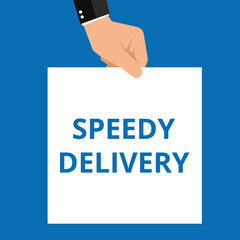 Text sign showing Speedy Delivery.