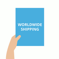 Conceptual writing showing Worldwide Shipping.
