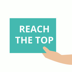 text writing Reach The Top.
