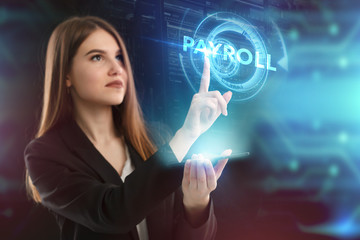 The concept of business, technology, the Internet and the network. A young entrepreneur working on a virtual screen of the future and sees the inscription: Payroll