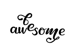 Be awesome lettering. Vector illustration