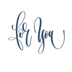 for you - hand lettering inscription text to winter holiday