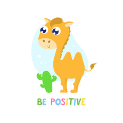 Cute camel vector illustration. Be positive card, print