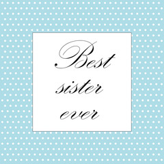 Obraz premium Best sister ever