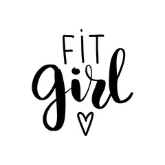 Vector fit girl lettering phrase. Modern calligraphic style.