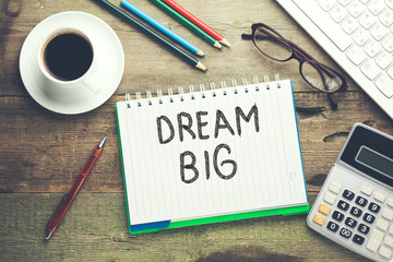 dream big text on notepad