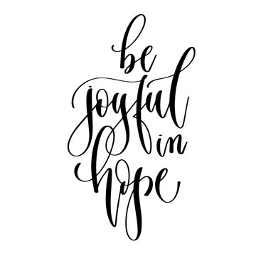 be joyful in hope - hand lettering inscription text