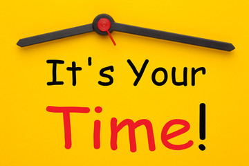 It's Your Time Concept
