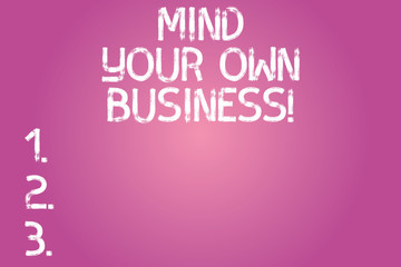 Conceptual hand writing showing Mind Your Own Business. Business photo text Be aware of your company issues circumstances Color Rectangular Shape Outline and Round Beam in Center