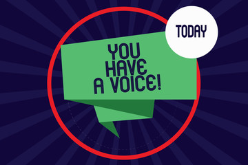 Word writing text You Have A Voice. Business concept for Speak fight for your rights your choices also count Folded 3D Ribbon Strip inside Circle Loop on Halftone Sunburst photo