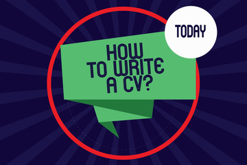 Word writing text How To Write A Cv. Business concept for Recommendations to make a good resume to obtain a job Folded 3D Ribbon Strip inside Circle Loop on Halftone Sunburst photo