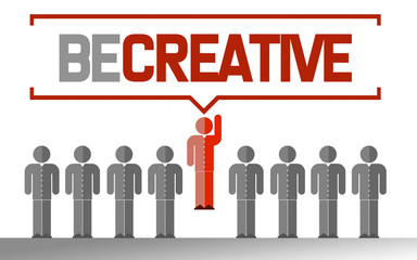 Be creative business unique concept