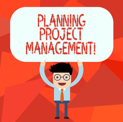 Conceptual hand writing showing Planning Project Management. Business photo text use of schedules to plan then report progress Man Holding Above his Head Blank Rectangular Colored Board