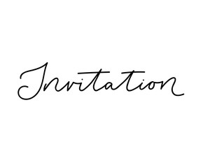 Invitation lettering inscription isolated on white background for birthay, wedding, party etc. Modern script vector card