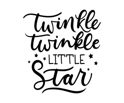Twinkle twinkle little star inspirational lettering poster. Vector motivational card