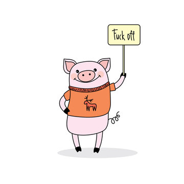 Funny pig dressed in a sweater holds a sign with an inscription - fuck off