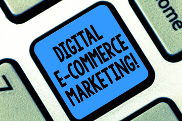 Fototapeta premium Text sign showing Digital E Commerce Marketing. Conceptual photo buying and selling of goods and services online Keyboard key Intention to create computer message pressing keypad idea