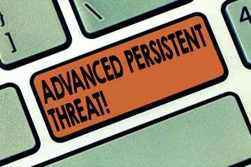 Handwriting text writing Advanced Persistent Threat. Concept meaning unauthorized user gains access...