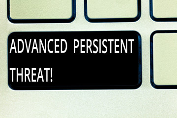 Writing note showing Advanced Persistent Threat. Business photo showcasing unauthorized user gains access to a system Keyboard key Intention to create computer message pressing keypad idea