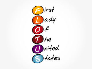 FLOTUS - First Lady of the United States acronym, concept background