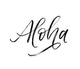 Aloha written word. Vector hand drawn brush style modern calligraphy.