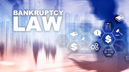 Bankruptcy law concept. Insolvency law. Judicial decision lawyer business concept. Mixed media financial background.