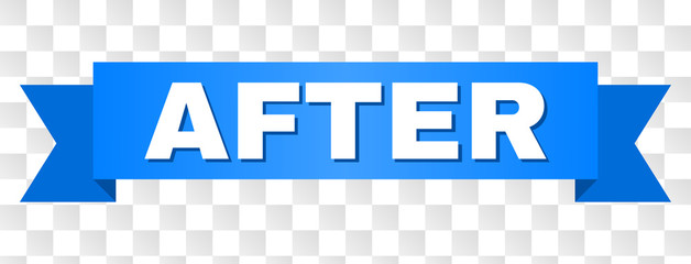 AFTER text on a ribbon. Designed with white caption and blue stripe. Vector banner with AFTER tag on a transparent background.