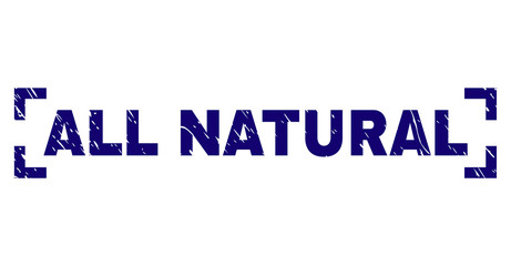 ALL NATURAL text seal imprint with distress texture. Text tag is placed between corners. Blue vector rubber print of ALL NATURAL with retro texture.