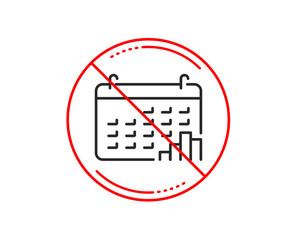 No or stop sign. Calendar graph line icon. Column chart sign. Growth diagram symbol. Caution prohibited ban stop symbol. No  icon design.  Vector