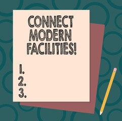 Handwriting text writing Connect Modern Facilities. Concept meaning Business Technology Internet and network concept Stack of Blank Different Pastel Color Construction Bond Paper and Pencil