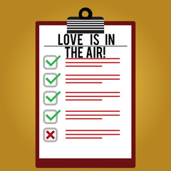 Text sign showing Love Is In The Air. Conceptual photo Roanalysistic emotions situations new couple relationships Lined Color Vertical Clipboard with Check Box photo Blank Copy Space