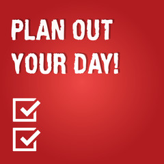 Word writing text Plan Out Your Day. Business concept for Make an schedule of activities to do everyday be organized Blank Color Rectangular Shape with Round Light Beam Glowing in Center
