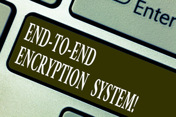 Handwriting text writing End To End Encryption System. Concept meaning method used for securing encrypted data Keyboard key Intention to create computer message pressing keypad idea